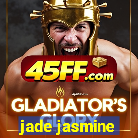 jade jasmine